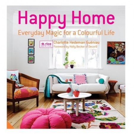 Livre Happy Home - Everyday Magic for a colorful life - Charlotte Hedeman Gueniau